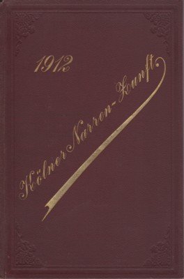 Kölner Narren-Zunft: Lieder des Jahres 1912.