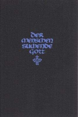 Der Menschen suchende Gott. Ein Jahrgang Predigten.