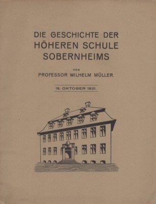 Die Geschichte der Höheren Schule Sobernheims.
