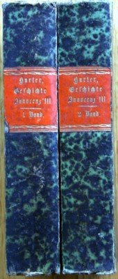 Geschichte Papst Innocenz des Dritten und seiner Zeitgenossen.