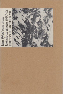 Vom Pferd zum Auto : Verkehr in Berlin 1903 - …