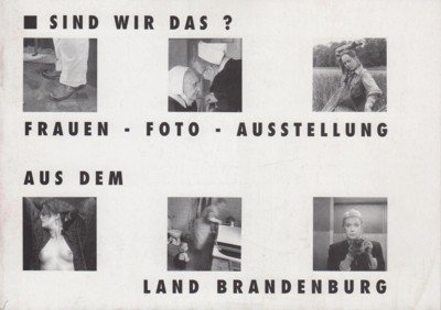 Sind wir das? Frauen - Foto - Ausstellung aus dem …