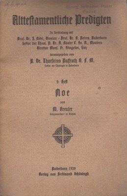 Noe. Alttestamentliche Predigten, herausgegeben von Tharsicius Paffrath, Heft 9.