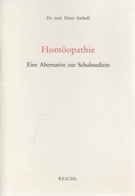 Homöopathie : eine Alternative zur Schulmedizin.