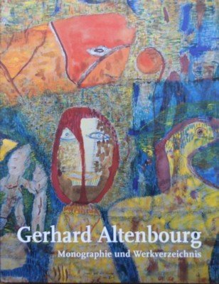 Gerhard Altenbourg. Monographie und Werkverzeichnis. Herausgegeben vom Lindenau-Museum Altenburg, mit …