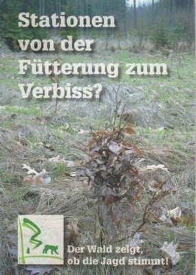 Stationen von der Fütterung zum Verbiss? Der Wald zeigt, ob …