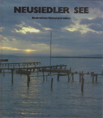 Neusiedler See : bedrohtes Naturparadies.