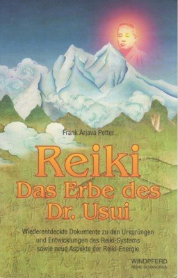 Reiki : das Erbe des Dr. Usui ; wiederentdeckte Dokumente …