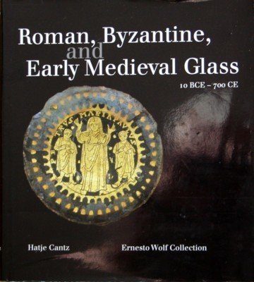 Roman, Byzantine, and early medieval glass : 10 BCE - …