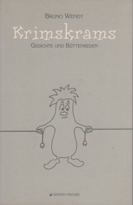 Krimskrams : Gedichte und Büttenreden. Edition Fischer.