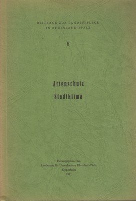 Artenschutz - Stadtklima. Beiträge zur Landespflege in Rheinland-Pfalz, 8.