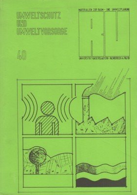 Umweltschutz und Umweltvorsorge. Materialsammlung. Materialien zur Raum- und Umweltplanung.