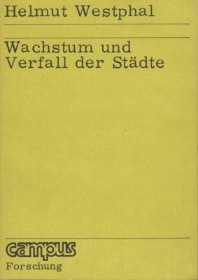 Wachstum und Verfall der Städte : Ansätze e. Theorie d. …