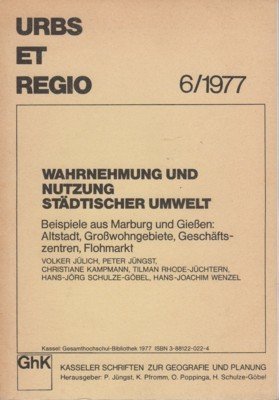 Wahrnehmung und Nutzung städtischer Umwelt : Beispiele aus Marburg u. …