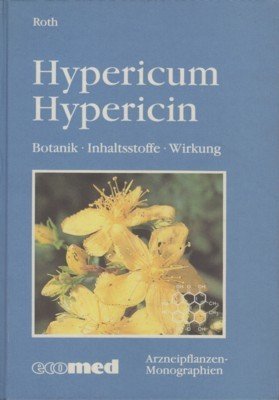 Hypericum, Hypericin : Botanik, Inhaltsstoffe, Wirkung. Roth, Arzneipflanzen-Monographien.