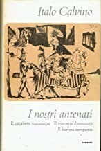 i nostri antenati. il cavaliere inesistente. il visconte dimezzato. il …