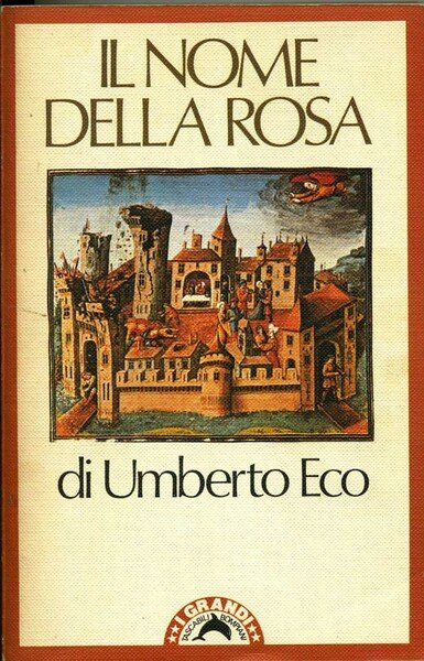 Il nome della rosa. Umberto Eco Umberto Eco