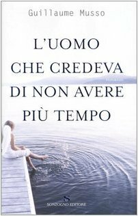 L'uomo che credeva di non avere più tempo (Romanzi)