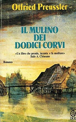 Il mulino dei dodici corvi (Teadue)