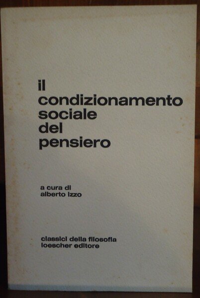 IL CONDIZIONAMENTO SOCIALE DEL PENSIERO