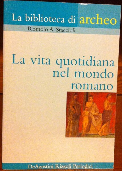 La vita quotidiana nel mondo romano