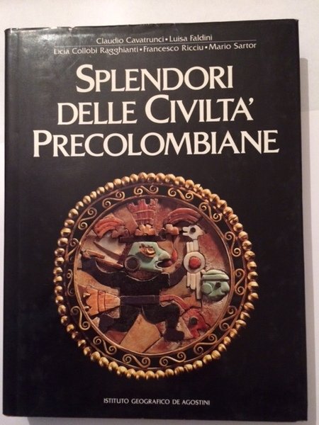 SPLENDORI DELLE CIVILTA' PRECOLOMBIANE