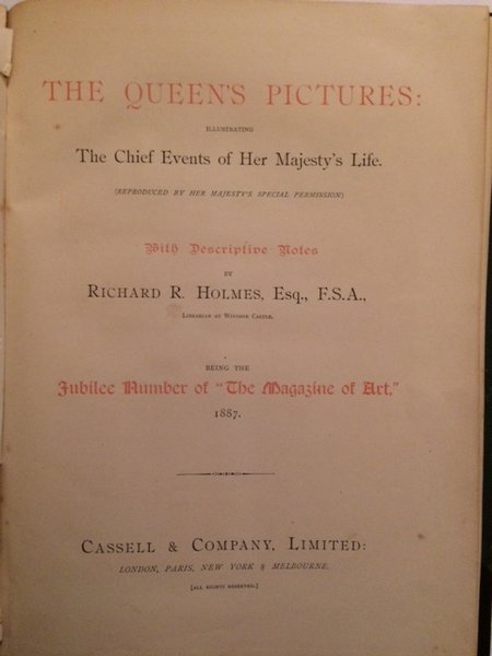 THE QUEEN'S PICTURES Illustrating the Chief Events of Her Majesy's …