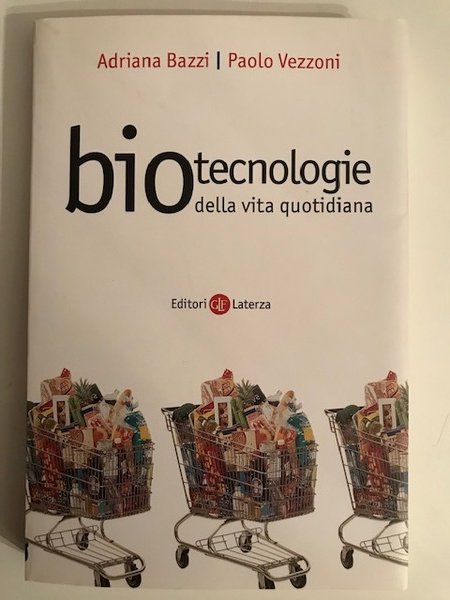 BIOTECNOLOGIE DELLA VITA QUOTIDIANA