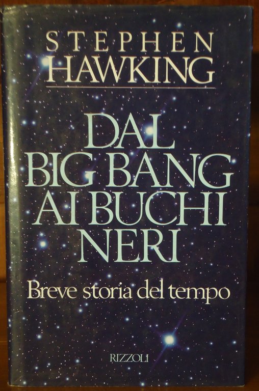 DAL BIG BANG AI BUCHI NERI BREVE STORIA DEL TEMPO