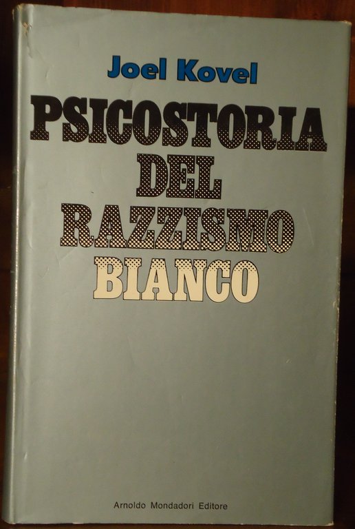 PSICOSTORIA DEL RAZZISMO BIANCO