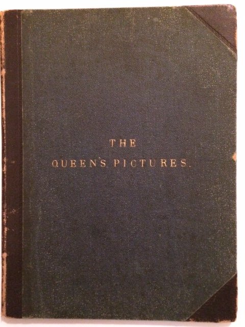 THE QUEEN'S PICTURES Illustrating the Chief Events of Her Majesy's …