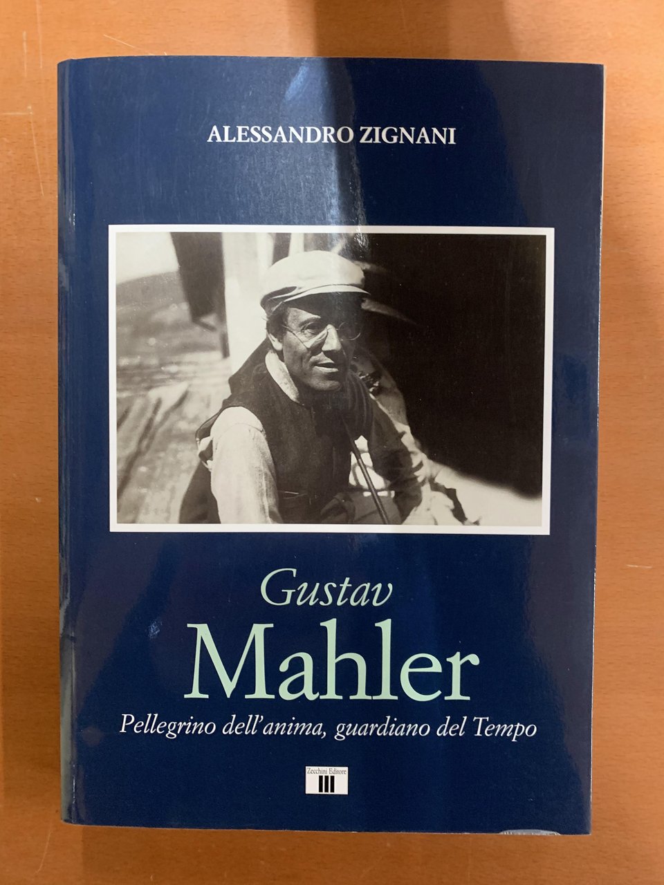 Alessandro Zignani. Gustav Mahler. Pellegrino dell'anima, guardiano del Tempo.