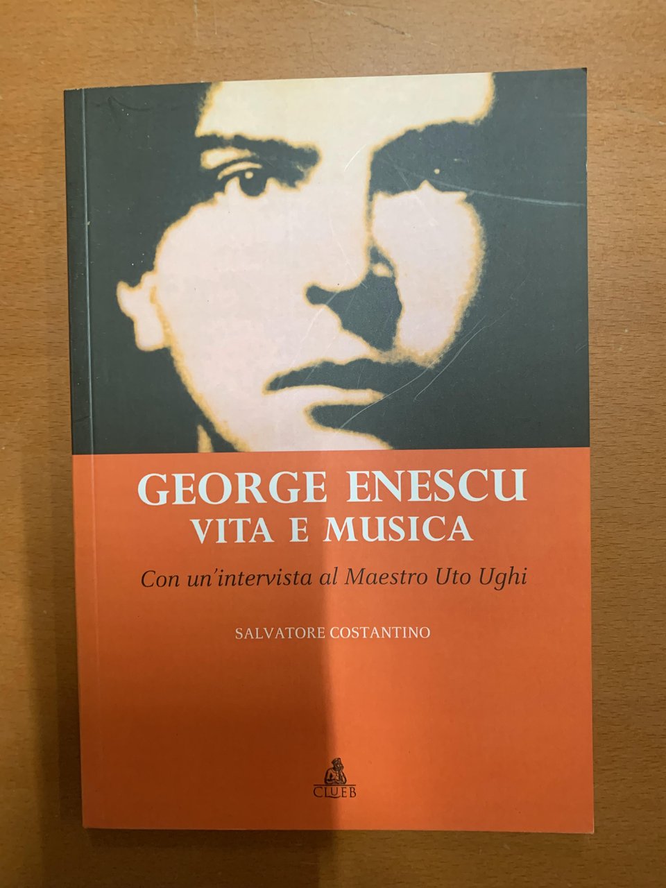 George Enescu. Vita e musica. Con un'intervista al maestro Uto …