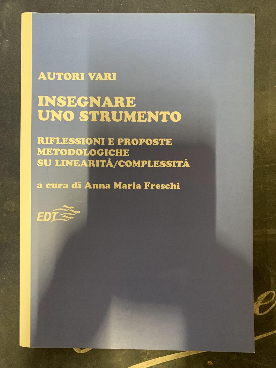 Insegnare uno strumento - Riflessioni e proposte metodologiche su linearità/complessità