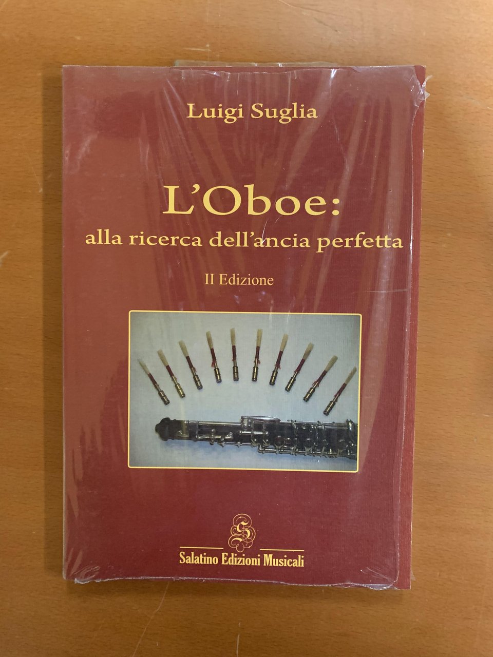 Luigi Suglia. L'oboe: alla ricerca dell'ancia perfetta. II edizione + …