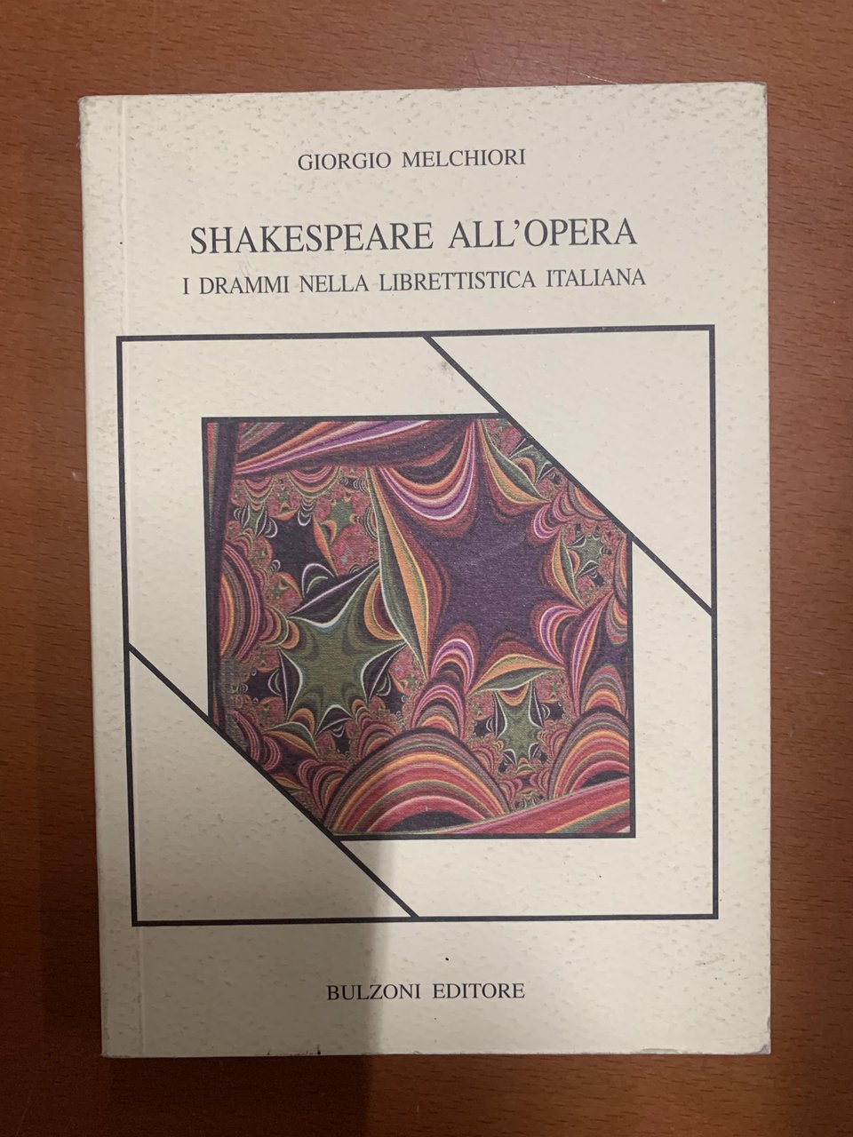 Shakespeare all'opera. I drammi nella librettistica italiana.