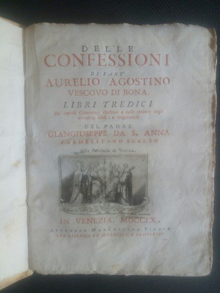 DELLE CONFESSIONI. LIBRI XIII DA COPIOSI COMMENTARI ILLUSTRATI E DALLE …