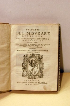 DELL'ARTE DI MISURARE LIBRI DUE, NEL PRIMO DEI QUALI S'INSEGNA …