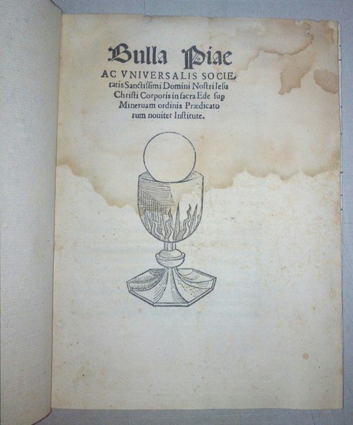 Bulla piae ac universalis societatis sanctissimi domini nostri iesuchristi corporis …