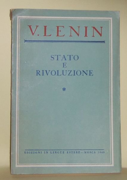 Stato e Rivoluzione. La dottrina del Marxismo sullo Stato e …