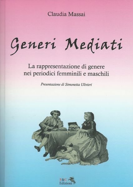 Generi Mediati La rappresentazione di genere nei periodici femminili e …