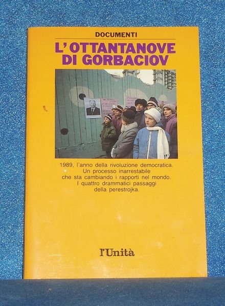 L'ottantanove di Gorbaciov. 1989 l'anno della rivoluzione democratica. Un processo …