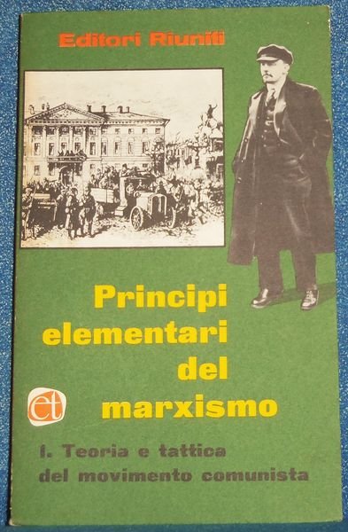 Principi elementari del marxismo IV teoria e tattica del movimento …