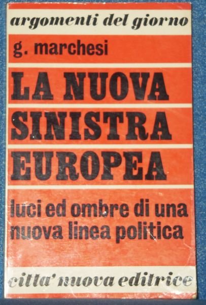 La nuova sinistra europea. Luci e ombre di una nuova …