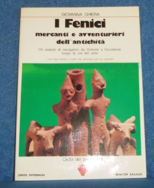 I Fenici. Mercanti e avventurieri dell'antichit‡. UN POPOLO DI NAVIGATORI …