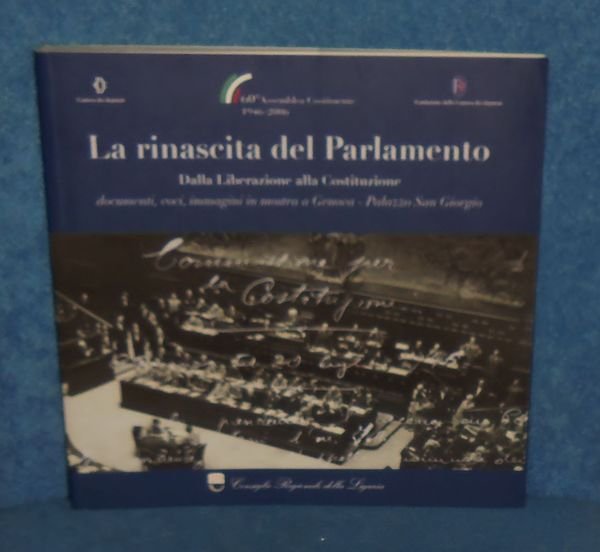 La rinascita del parlamento dalla liberazione alla costituzione, documenti, voci, …