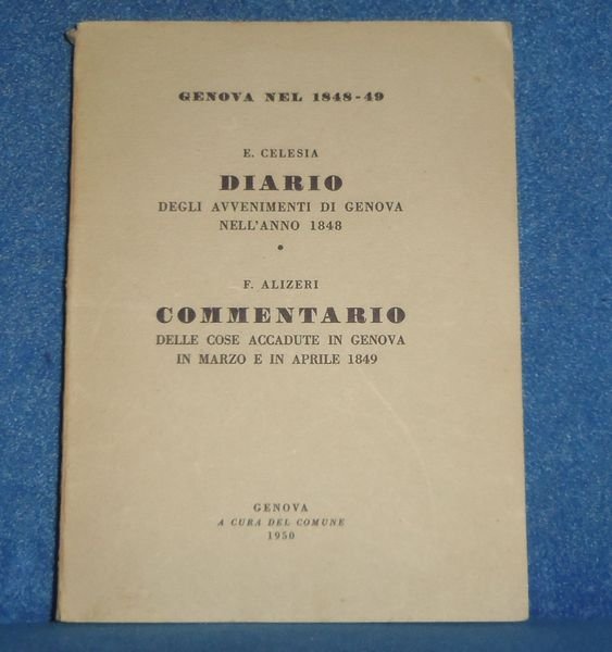 Genova nel 1848-1849 Diario degli avvenimenti di Genova nell'anno 1848 …