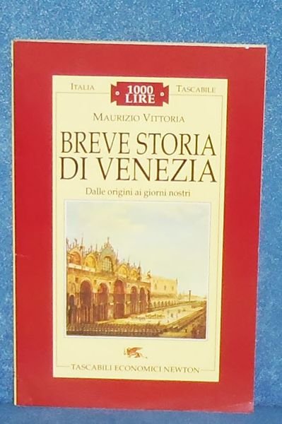 Breve storia di Venezia Dalle origini ai giorni nostri