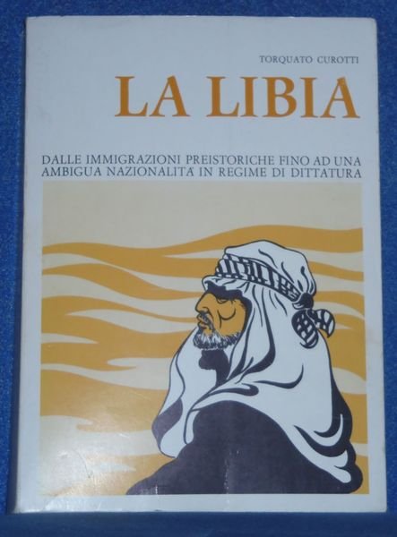 La Libia dalle immigrazioni preistoriche fino ad una ambigua nazionalit‡ …