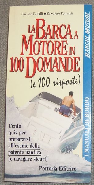 La barca a motore in 100 domande (e 100 risposte)